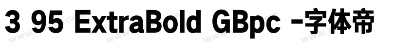 3 95 ExtraBold GBpc 字体转换